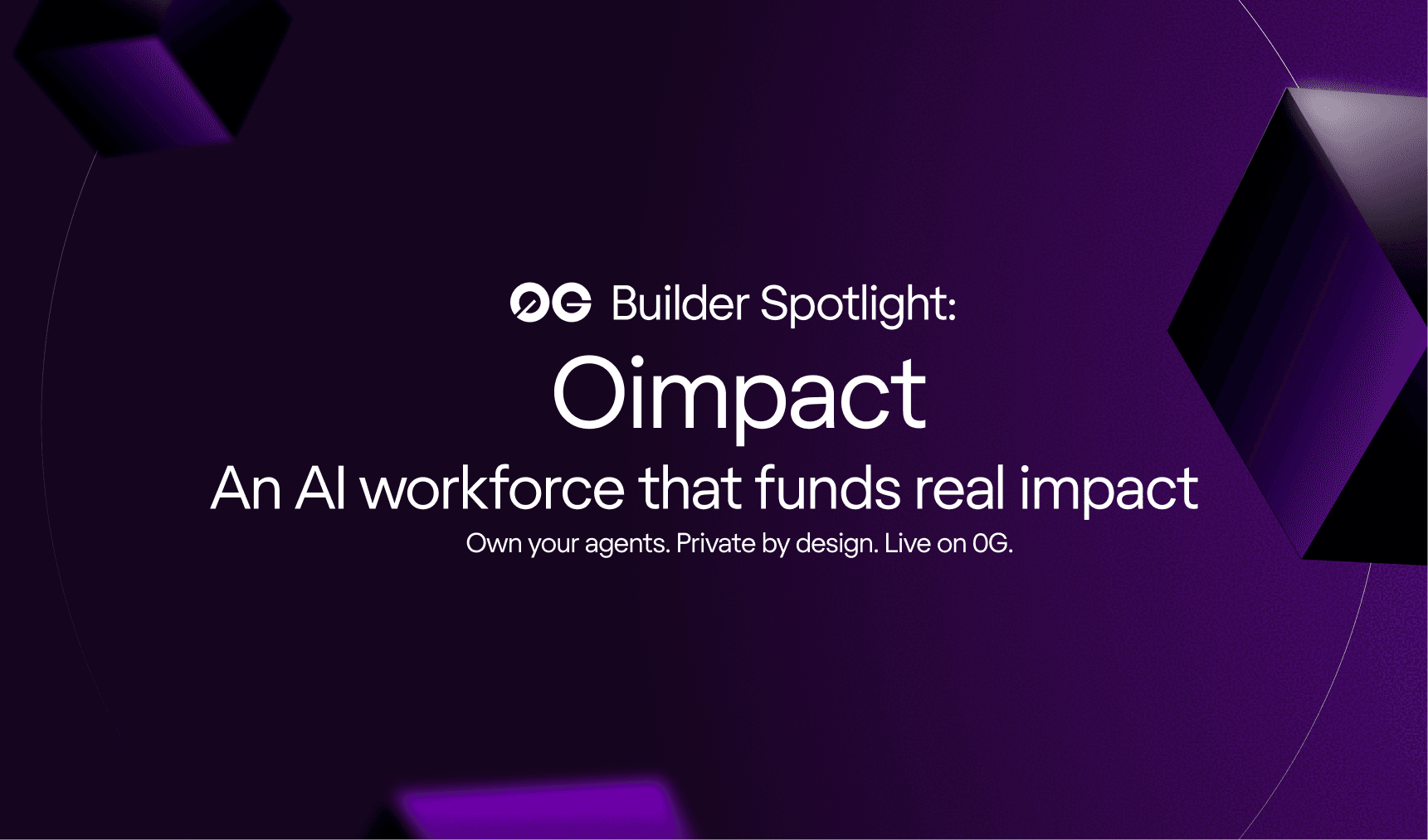 0G Builder Spotlight: Oimpact, An AI Workforce That Funds Real Impact
